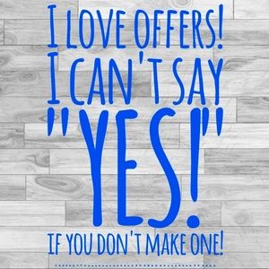 make an offer on anything 😊